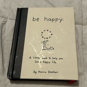 Be Happy BY Monica Sheehan, Hardcover Pocket Book, 2006